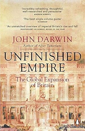 Immagine del venditore per Unfinished Empire: The Global Expansion of Britain venduto da WeBuyBooks 2