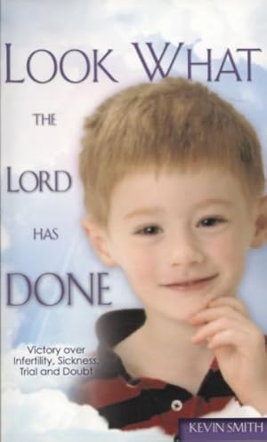 Imagen del vendedor de Look What the Lord Has Done : Victory over Infertility, Sickness, Trial and Doubt a la venta por GreatBookPrices