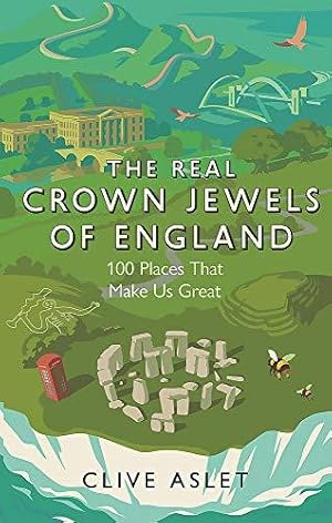 Bild des Verkufers fr The Real Crown Jewels of England: 100 Places That Make Us Great zum Verkauf von WeBuyBooks