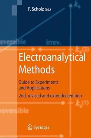 Imagen del vendedor de Electroanalytical Methods : Guide to Experiments and Applications a la venta por GreatBookPricesUK