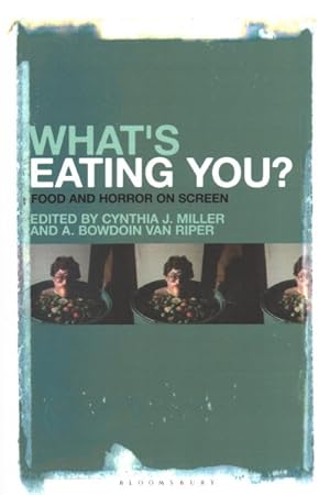 Seller image for What's Eating You? : Food and Horror on Screen for sale by GreatBookPrices