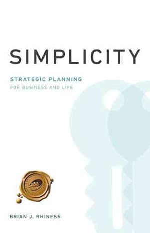 Bild des Verkufers fr Simplicity : Strategic Planning for Business and Life zum Verkauf von GreatBookPricesUK