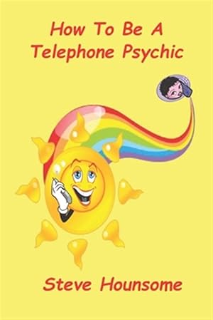 Seller image for How to Be a Telephone Psychic for sale by GreatBookPrices