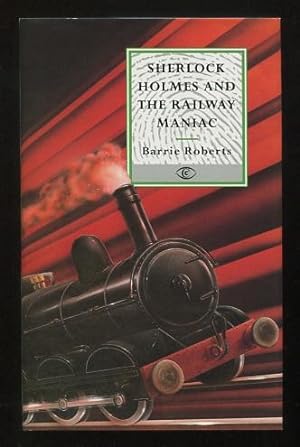 Bild des Verkufers fr Sherlock Holmes and the Railway Maniac; Man from Hell; a narrative believed to be from the pen of John H. Watson, MD zum Verkauf von ReadInk, ABAA/IOBA