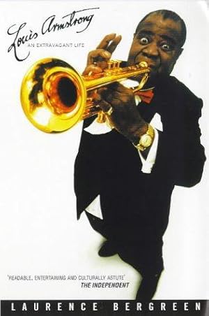 Seller image for Louis Armstrong: An Extravagant Life: An Extraordinary Life for sale by WeBuyBooks 2