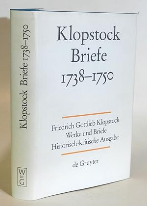 Werke und Briefe. Historisch-kritische Ausgabe. Abteilung Briefe, Band I: Briefe 1738-1750. Hg. v...