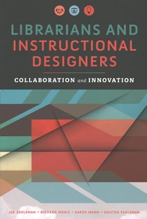 Seller image for Librarians and Instructional Designers : Collaboration and Innovation for sale by GreatBookPricesUK