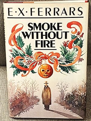 Seller image for Smoke without Fire for sale by My Book Heaven