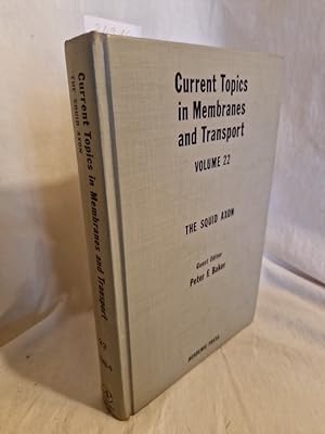 Seller image for The Squid Axon. (= Current Topics in Membranes and Transport, Vol. 22). for sale by Versandantiquariat Waffel-Schrder