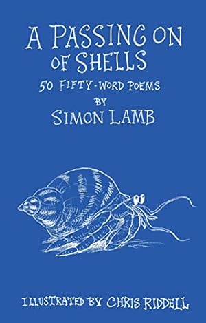 Bild des Verkufers fr A Passing On of Shells: 50 Fifty-Word Poems zum Verkauf von WeBuyBooks