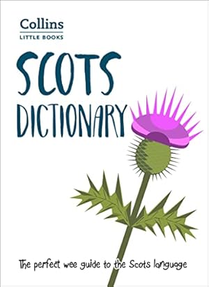 Immagine del venditore per Scots Dictionary: The perfect wee guide to the Scots language (Collins Little Books) venduto da WeBuyBooks 2