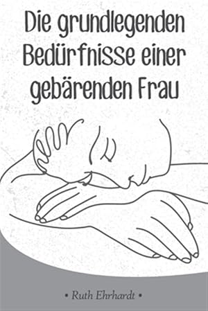 Image du vendeur pour Die grundlegenden Bedrfnisse einer gebrenden Frau -Language: german mis en vente par GreatBookPrices