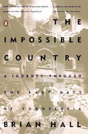 Bild des Verkufers fr Impossible Country : A Journey Through the Last Days of Yugoslavia zum Verkauf von GreatBookPrices