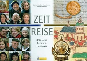 Bild des Verkufers fr Zeit Reise / 850 Jahre Leben in Hannover zum Verkauf von Bcherhandel-im-Netz/Versandantiquariat