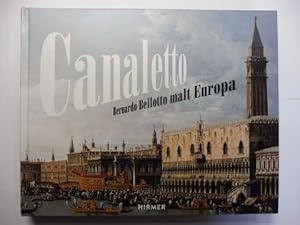 Canaletto *. Bernardo Bellotto malt Europa. Mit Beiträge.