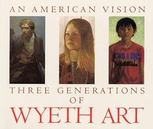 Bild des Verkufers fr American Vision: Three Generations of Wyeth Art zum Verkauf von WeBuyBooks