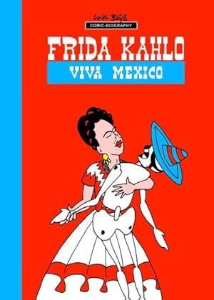 Imagen del vendedor de Frida Kahlo : Viva Mexico a la venta por GreatBookPrices