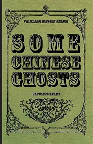Immagine del venditore per Some Chinese Ghosts venduto da GreatBookPrices