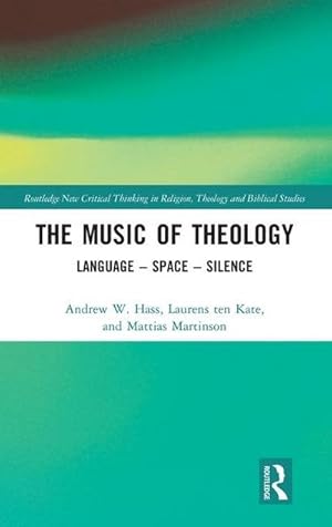 Immagine del venditore per The Music of Theology : Language - Space - Silence venduto da AHA-BUCH GmbH
