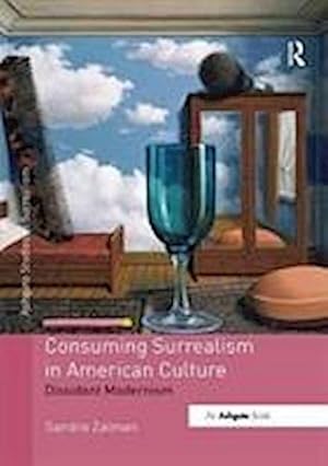 Seller image for Consuming Surrealism in American Culture : Dissident Modernism for sale by AHA-BUCH GmbH