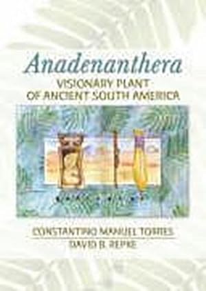 Seller image for Anadenanthera : Visionary Plant of Ancient South America for sale by AHA-BUCH GmbH