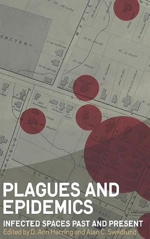 Imagen del vendedor de Plagues and Epidemics : Infected Spaces Past and Present a la venta por AHA-BUCH GmbH