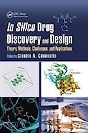 Seller image for In Silico Drug Discovery and Design : Theory, Methods, Challenges, and Applications for sale by AHA-BUCH GmbH