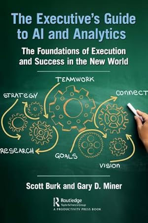 Immagine del venditore per The Executive's Guide to AI and Analytics : The Foundations of Execution and Success in the New World venduto da AHA-BUCH GmbH