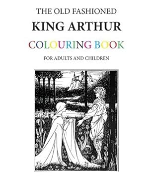 Seller image for Old Fashioned King Arthur Colouring Book for sale by GreatBookPrices