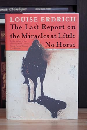 Seller image for The Last Report on the Miracles at Little No Horse: A Novel (Signed 1st Printing) for sale by Classic First Editions-- IOBA