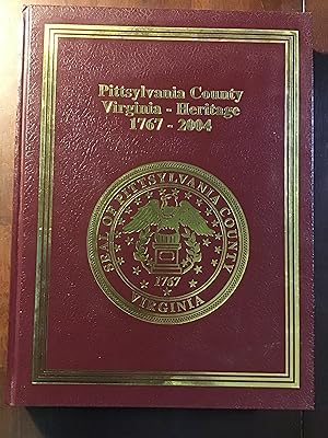 PITTSYLVANIA COUNTY VIRGINIA - HERITAGE 1767-2004