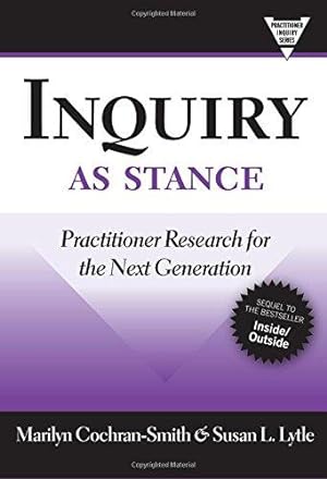 Seller image for Inquiry as Stance: Practitioner Research in the Next Generation (Practitioner's Inquiry Series) (Practitioner Inquiry Series) for sale by WeBuyBooks