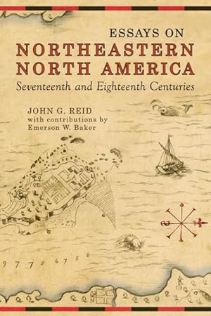 Immagine del venditore per Essays on Northeastern North America, Seventeenth and Eighteenth Centuries venduto da GreatBookPricesUK