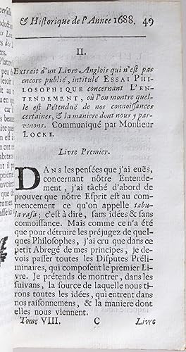 Image du vendeur pour [An Essay Concerning Humane Understanding] Bibliothque universelle et historique de l'anne MDCLXXXVIII [1688], Tome huitime. [Contenant pp. 49-142 : "Extrait d'un livre anglois qui n'est pas encore publi, intitul 'Essai philosophique concernant l'Entendement, o l'on montre quelle est l'tendue de nos connoissances certaines, & la manire dont nous y parvenons'. Communiqu par Monsieur Locke."] mis en vente par Des livres autour (Julien Mannoni)