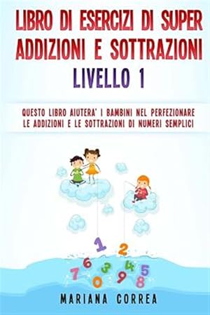 Imagen del vendedor de Libro Di Esercizi Di Super Addizioni E Sottrazioni -Language: italian a la venta por GreatBookPrices