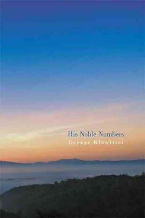 Bild des Verkufers fr His Noble Numbers zum Verkauf von GreatBookPrices