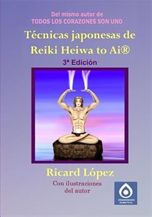 Seller image for TCNICAS JAPONESAS DE REIKI HEIWA TO AI  -Language: spanish for sale by GreatBookPrices