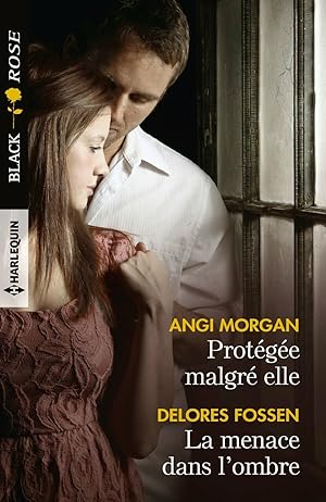 Seller image for Protge malgr elle - La menace dans l'ombre for sale by Dmons et Merveilles