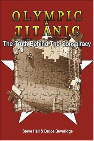 Seller image for Olympic & Titanic: The Truth Behind the Conspiracy for sale by WeBuyBooks