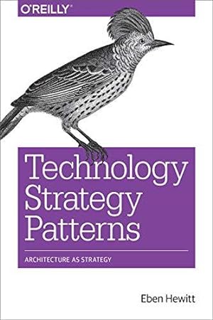 Bild des Verkufers fr Technology Strategy Patterns: Analyzing and Communicating Architectural Decisions zum Verkauf von WeBuyBooks