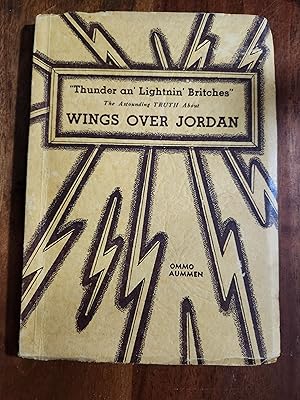 "Thunder an' Lightnin' Britches" The Astounding Truth About Wings Over Jordan