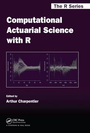 Imagen del vendedor de Computational Actuarial Science With R a la venta por GreatBookPrices