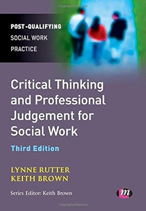 Immagine del venditore per Critical Thinking and Professional Judgement for Social Work (Post-Qualifying Social Work Practice Series) venduto da WeBuyBooks