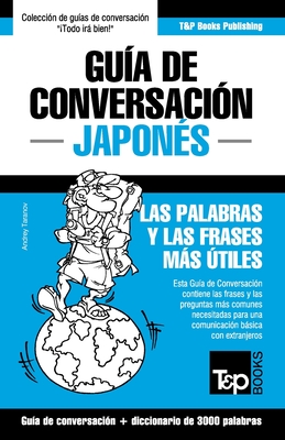 Imagen del vendedor de Gu�a de Conversaci�n Espa�ol-Japon�s y vocabulario tem�tico de 3000 palabras (Paperback or Softback) a la venta por BargainBookStores