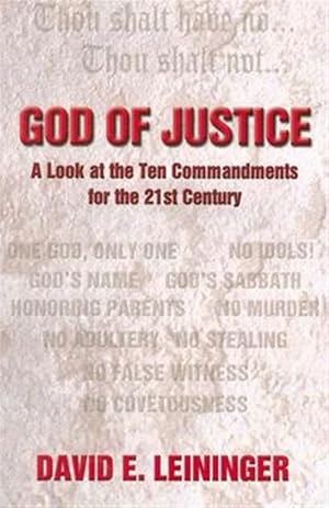 Seller image for God of Justice: A Look at the Ten Commandments for the 21st Century for sale by GreatBookPrices