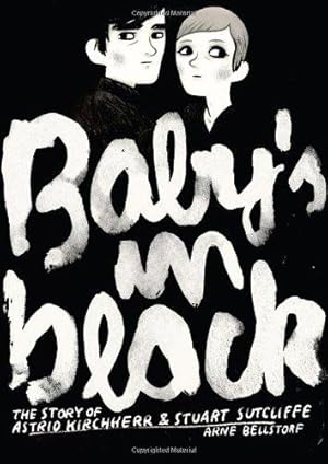 Seller image for Baby's in Black: The Story of Astrid Kirchherr & Stuart Sutcliffe (Graphic Biographies) for sale by WeBuyBooks