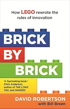 Immagine del venditore per Brick by Brick: How LEGO Rewrote the Rules of Innovation and Conquered the Global Toy Industry venduto da WeBuyBooks