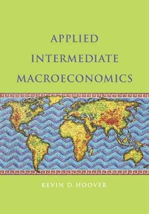 Immagine del venditore per Applied Intermediate Macroeconomics venduto da GreatBookPrices