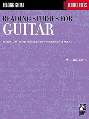 Bild des Verkufers fr Reading Studies for Guitar (positions one through 7 and multi position studies in all keys): Positions One Through Seven and Multi-Position Studies in All Keys zum Verkauf von WeBuyBooks