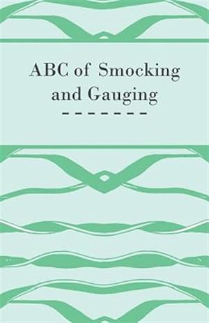 Bild des Verkufers fr ABC of Smocking and Gauging zum Verkauf von GreatBookPrices